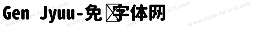 Gen Jyuu字体转换